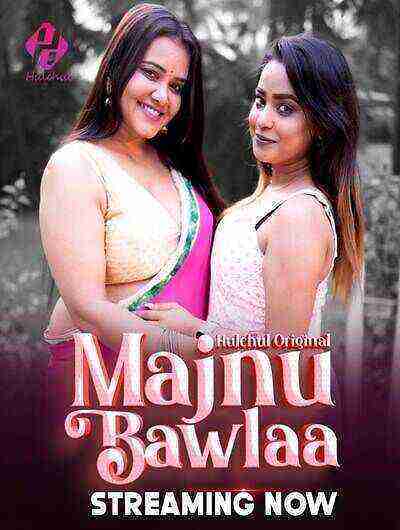 Majnu Bawlaa (2024) Season 1 Episode 1 Hulchul Originals (2024)