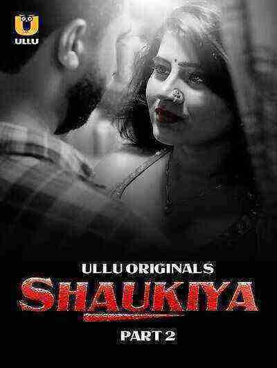 Shaukiya (2024) Season 1 Part 2 Episode 4 Ullu Originals (2024)