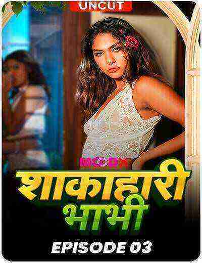 Shakahari Bhabhi (2024) Season 1 Episode 3 Moodx Originals (2024)