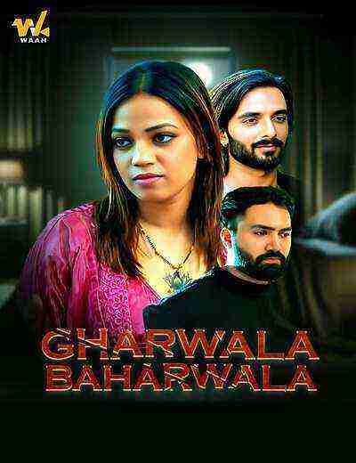 Gharwala Baharwala (2024) Season 1 Episode 1 Waah Originals (2024)