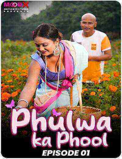 Phulwa Ka Phool (2024) Moodx Originals (2024)