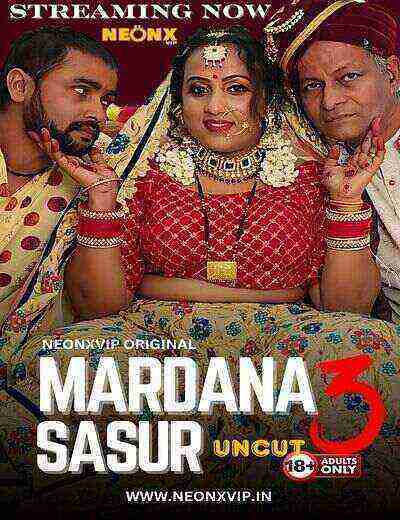 Mardana Sasur 3 (2024) Neonx Originals (2024)