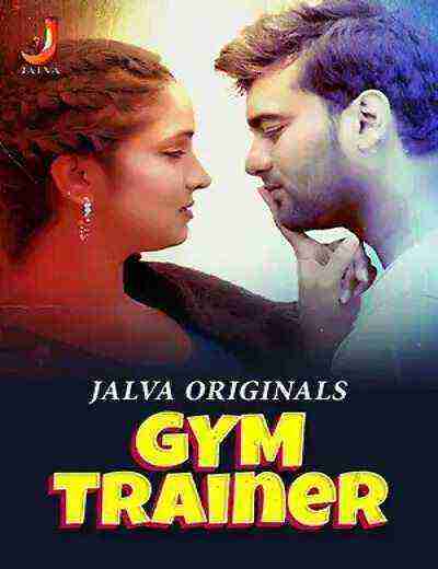 Gym Trainer (2024) Season 1 Episode 2 Jalva Originals (2024)