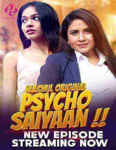 Psycho Saiyaan (2024) Season 1 Episode 4 Hulchul Originals (2024)