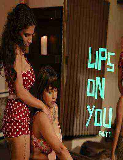 Lips On You (2024) Season 1 Part 1 Resmi Nair (2024)