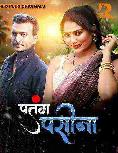 Patang Pasina (2024) Season 1 Episode 3 Rio Plus Originals (2024)