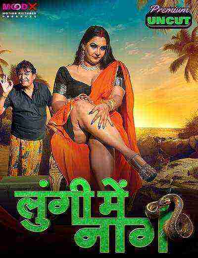 Lungi Me Naag (2024) Season 1 Episode 2 Moodx Originals (2024)