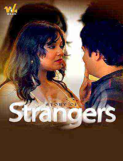 Story Of Strangers (2024) Season 1 Episode 1 Waah Originals (2025)