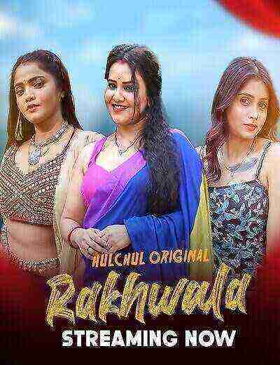 Rakhwala (2025) Season 1 Episode 2 Hulchul Originals (2025)