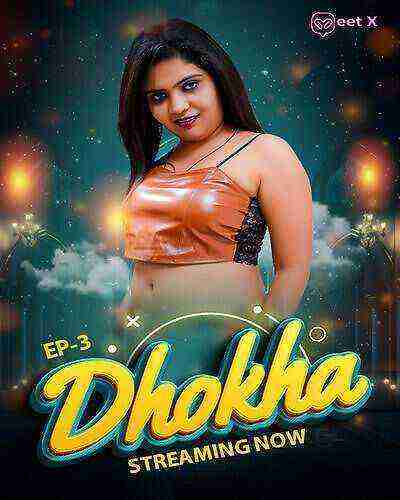 Dhokha (2025) Season 1 Episode 3 Meetx Originals (2025)