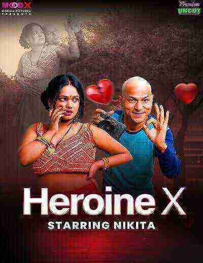 Heroine X (2025) Moodx Originals (2025)