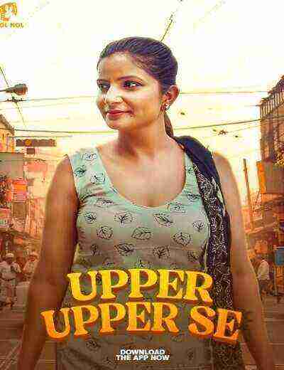 Upper Upper Se (2025) Season 1 Episode 2 Jholmol (2025)