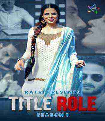 Title Role (2025) Season 1 Episode 2 Ratri Originals (2025)