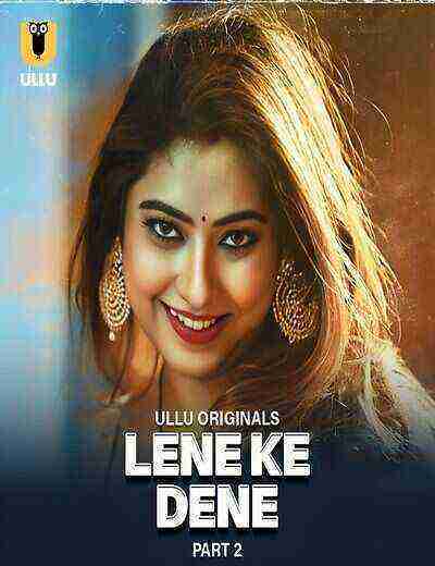 Lene Ke Dene (2025) Season 1 Part 2 Episode 7 Ullu Originals (2025)
