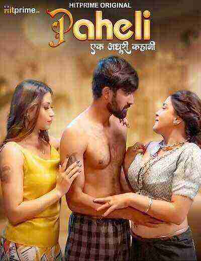 Paheli (2025) Season 1 Part 2 Episode 5 Hitprime Originals (2025)