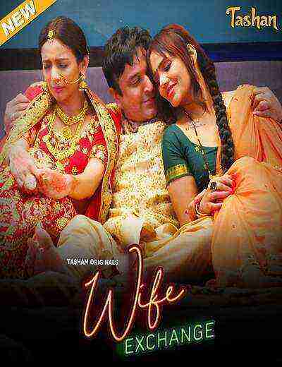 Wife Exchange (2025) Season 1 Episode 2 Tashan (2025)