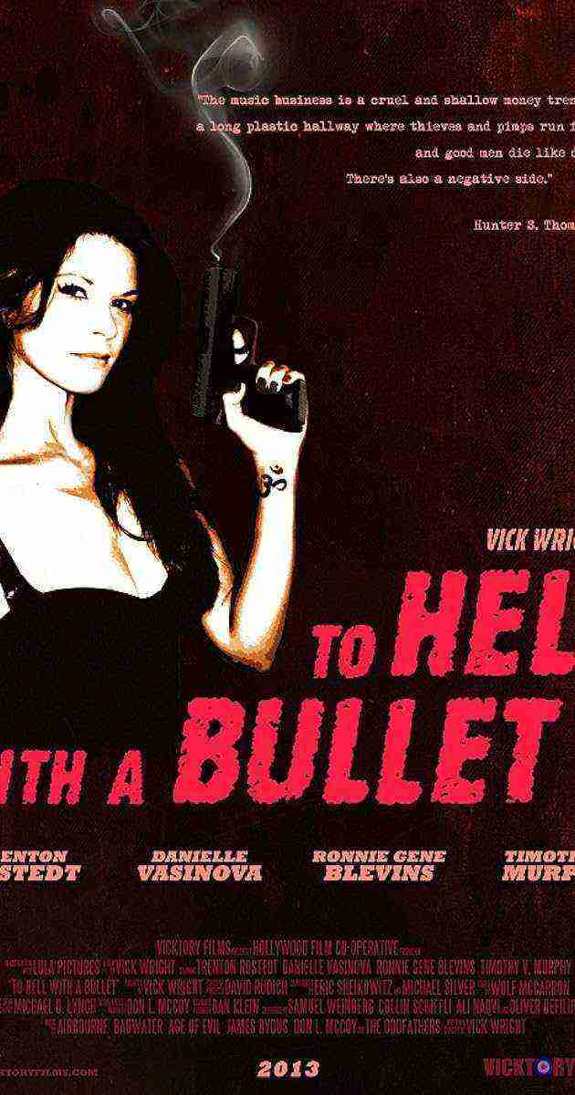 To Hell With A Bullet (2013)