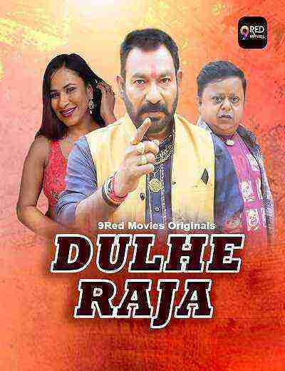 Dulhe Raja (2025) Season 1 Episode 1 9 Red Movies (2025)