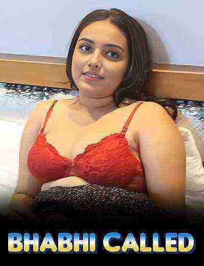Bhabhi Called Uncut (2025) Unrated (2025)