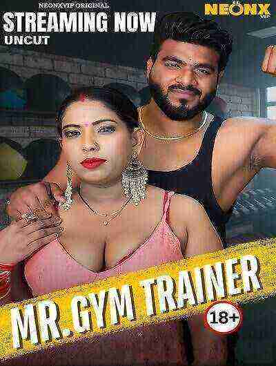 Gym Trainer (2024) Neonx Vip Originals (2025)