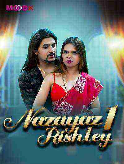 Nazayaj Rishtey (2025) Season 1 Episode 1 Moodx Originals (2025)