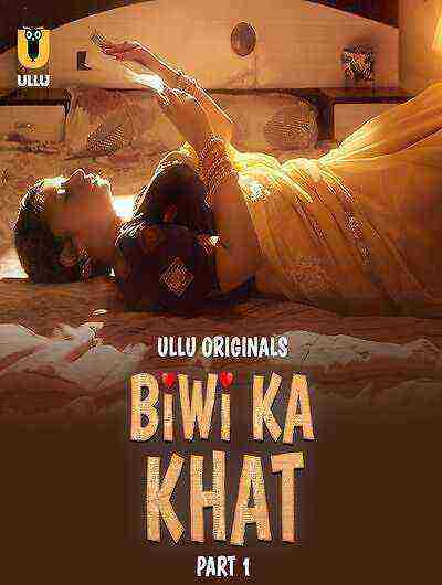 Biwi Ka Khat (2025) Season 1 Episode 4 Ullu Originals (2025)