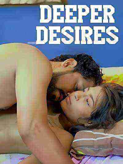 Deeper Desires Uncut (2025) Unrated (2025)