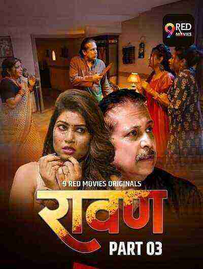 Ravan (2025) Season 1 Part 3 Episode 5 9 Red Movies Originals (2025)