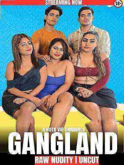 Gangland Uncut (2025) Hotx Originals (2025)