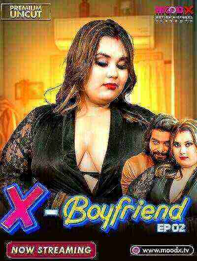X-boyfriend (2025) Season 1 Episode 2 Moodx Originals (2025)