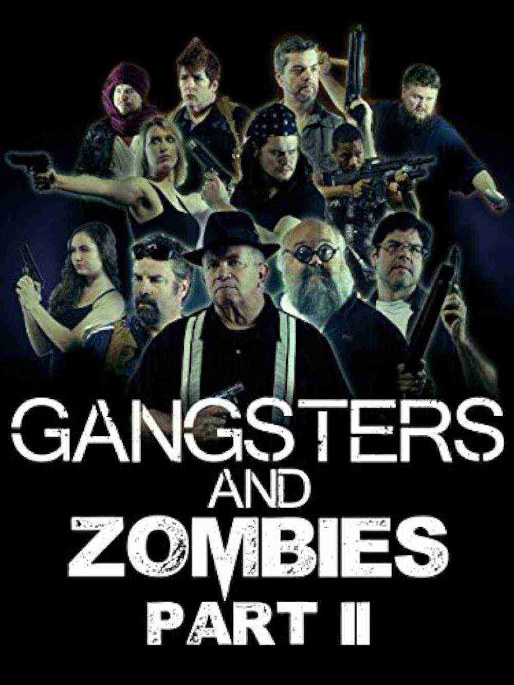 Gangsters & Zombies: Part Ii (2017)