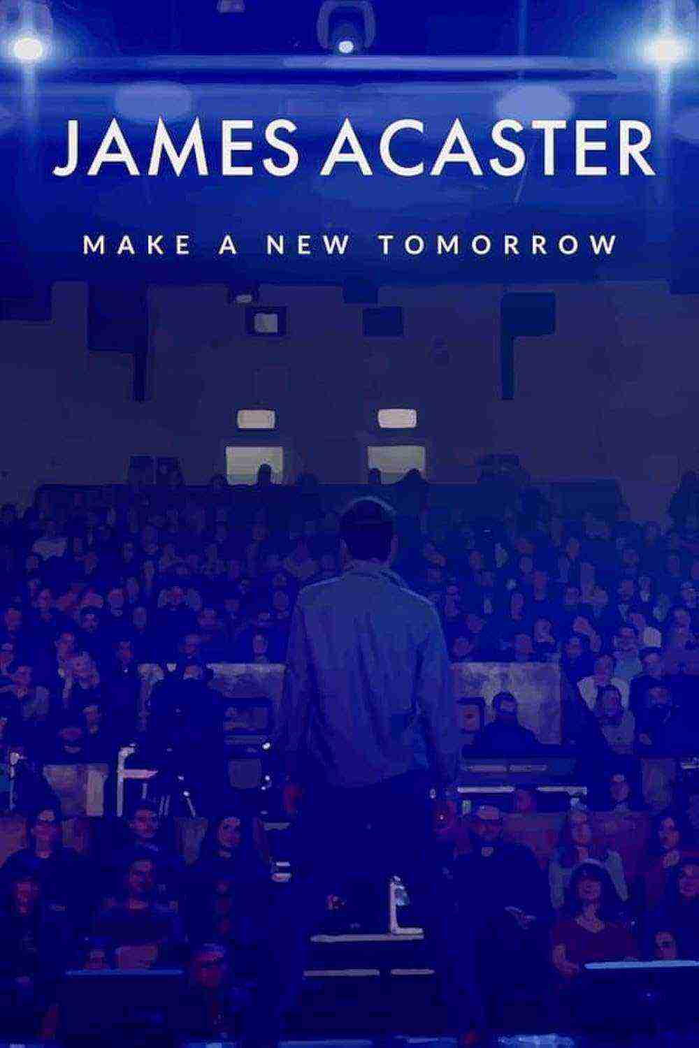 James Acaster: Make A New Tomorrow (2021)