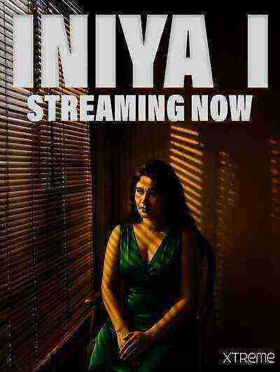Iniya Uncut (2025) Season 1 Part 1 Xtreme Originals (2025)