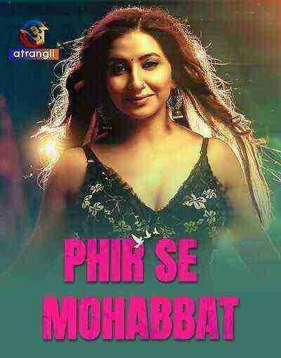 Phir Se Mohabbat (2025) Season 1 Episode 1 Atrangii Originals (2025)