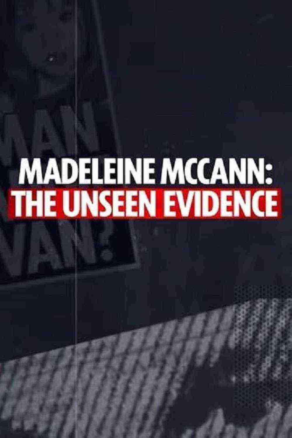 Madeleine Mccann: The Unseen Evidence (2025)