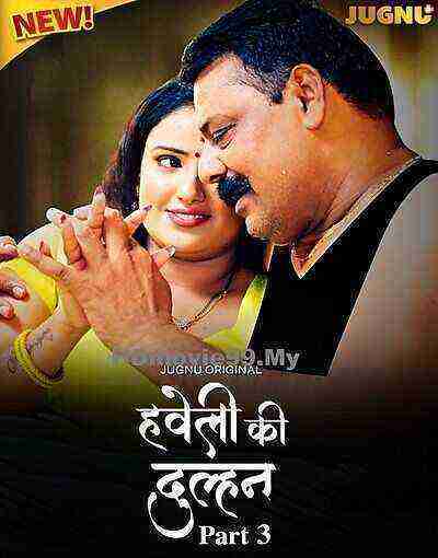 Haveli Ki Dulhan (2025) Season 1 Part 3 Episode 9 Jugnu Originals (2025)