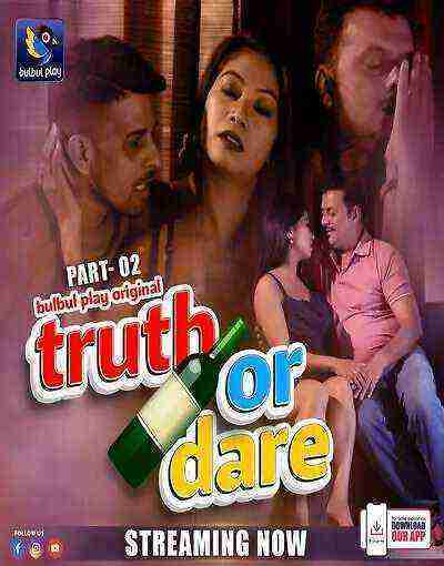 Truth Or Dare (2025) Season 1 Part 2 Episode 3 Bulbulplay (2025)