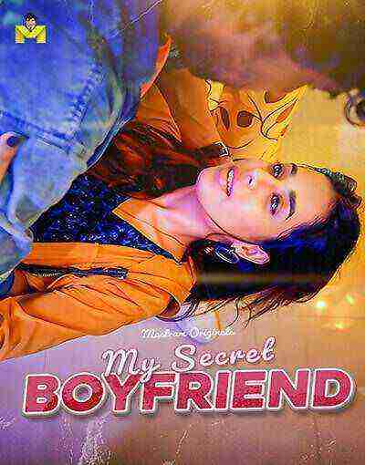 My Secret Boyfriend (2025) Season 1 Episode 1 Mastram Originals (2025)