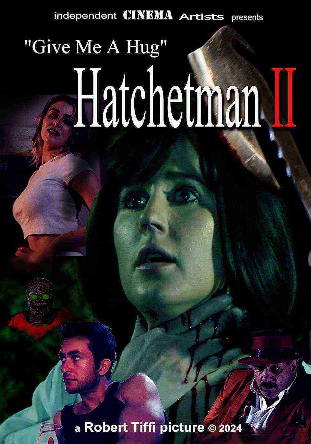 Give Me A Hug: Hatchetman 2 (2024)