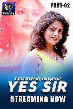 Yes Sir (2025) Season 1 Part 2 Bulbulplay (2025)