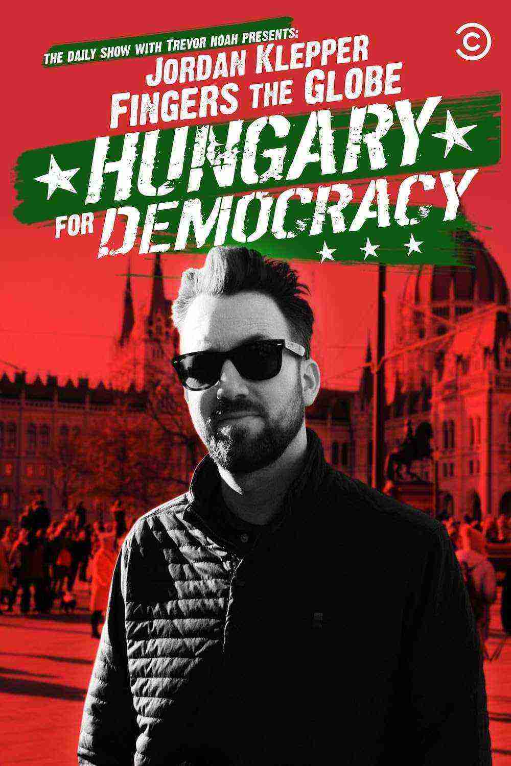 Jordan Klepper Fingers The Globe: Hungary For Democracy (2022)