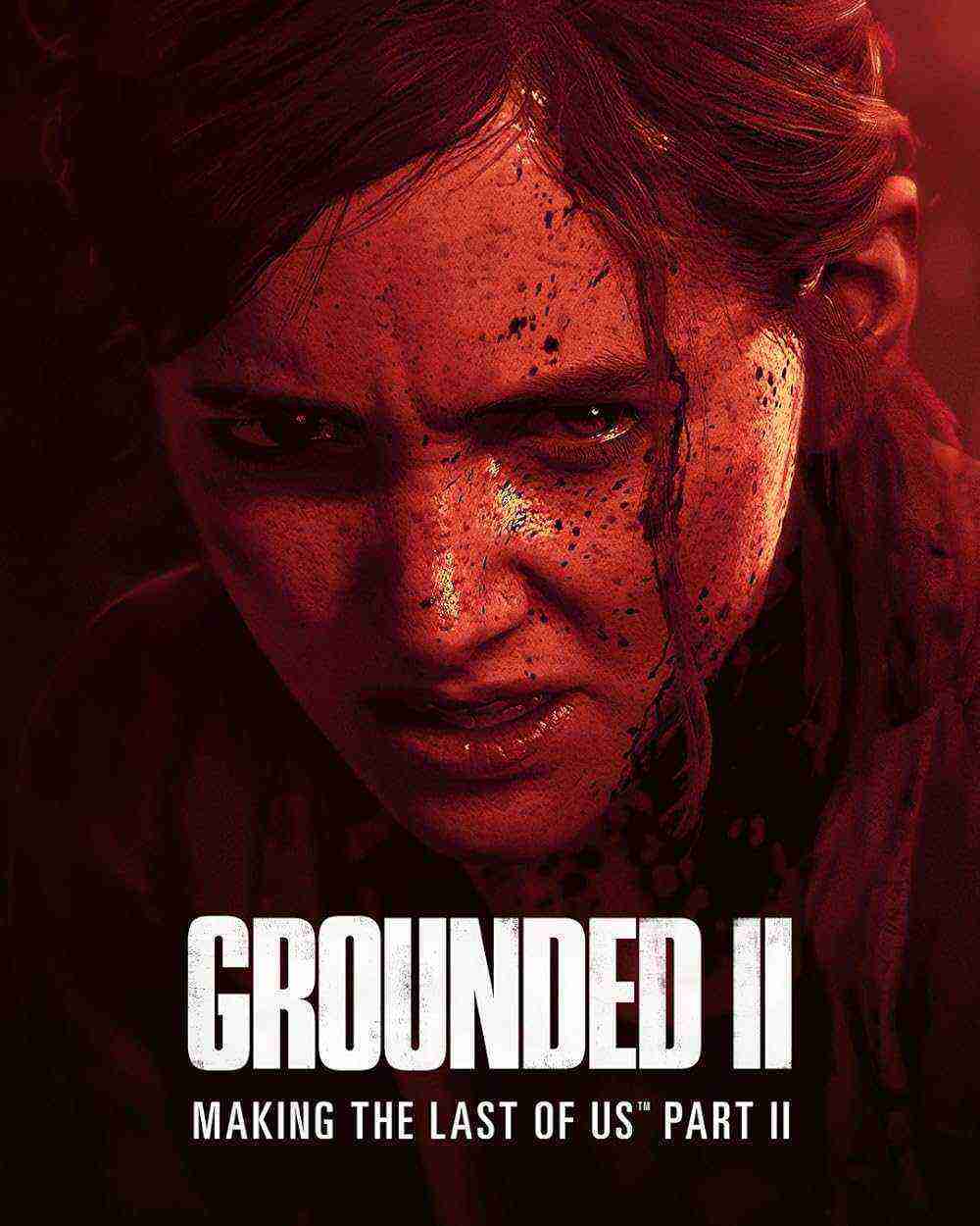 Grounded Ii: Making The Last Of Us Part Ii (2024)