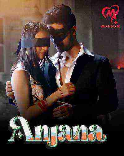 Anjana (2025) Season 1 Episode 2 Makhan Plus Originals (2025)