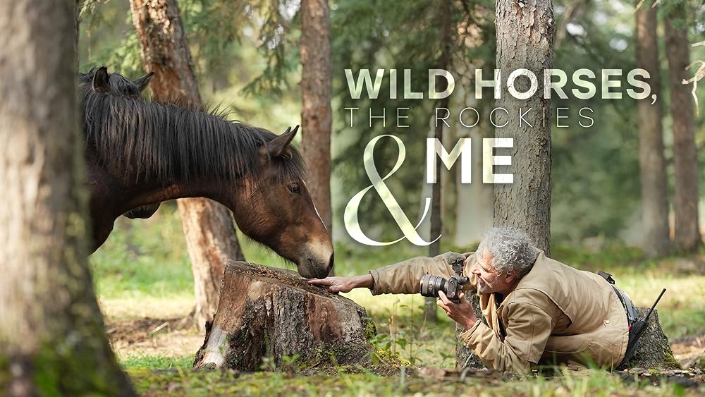 Wild Horses, The Rockies And Me (2025)