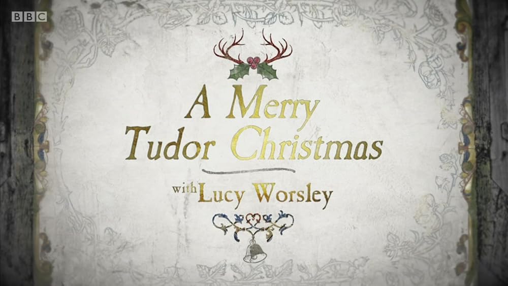 A Merry Tudor Christmas With Lucy Worsley (2019)
