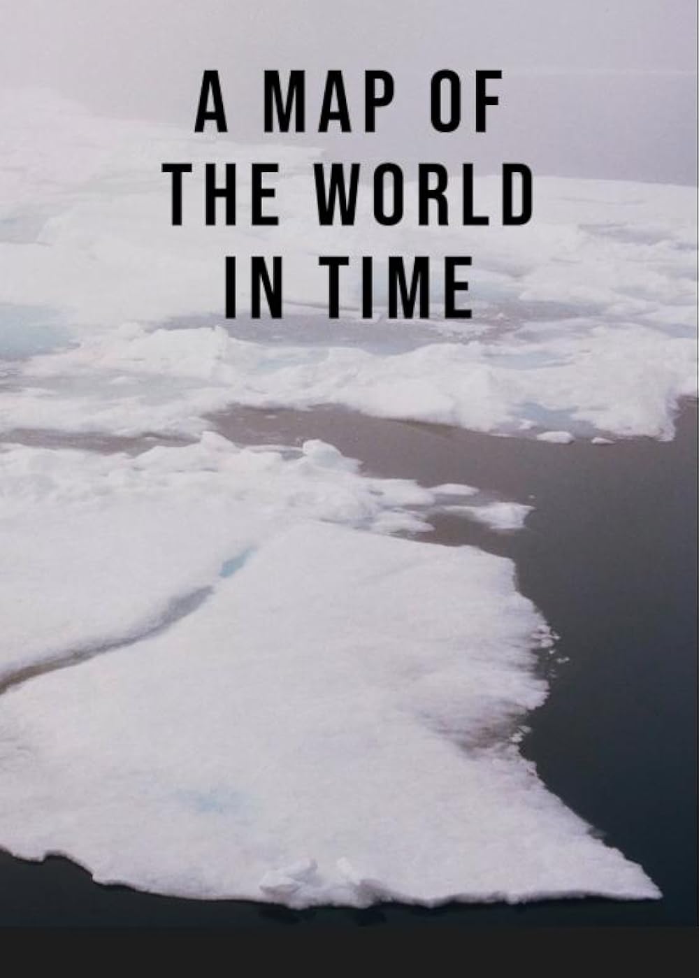 A Map Of The World In Time (2025)