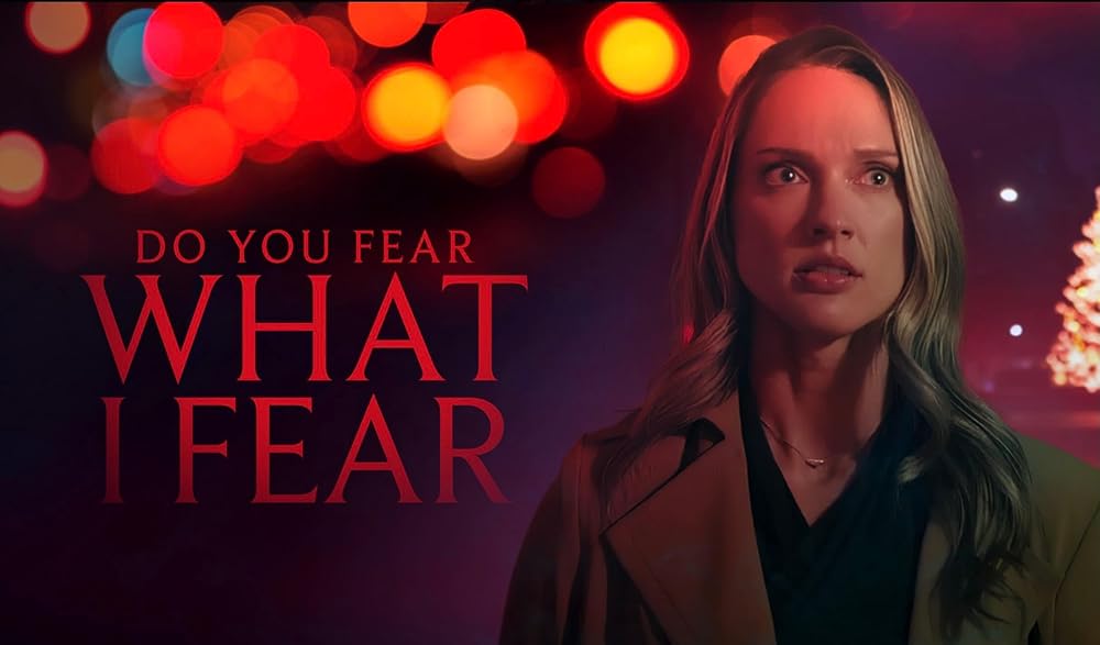 Do You Fear What I Fear (2025)