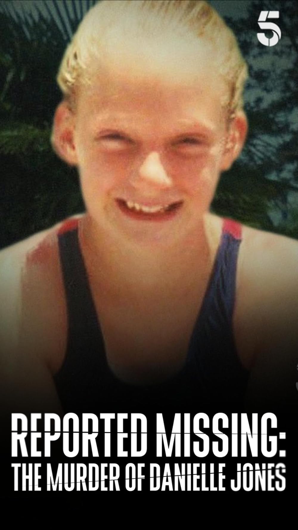 Reported Missing: The Murder Of Danielle Jones (2023)