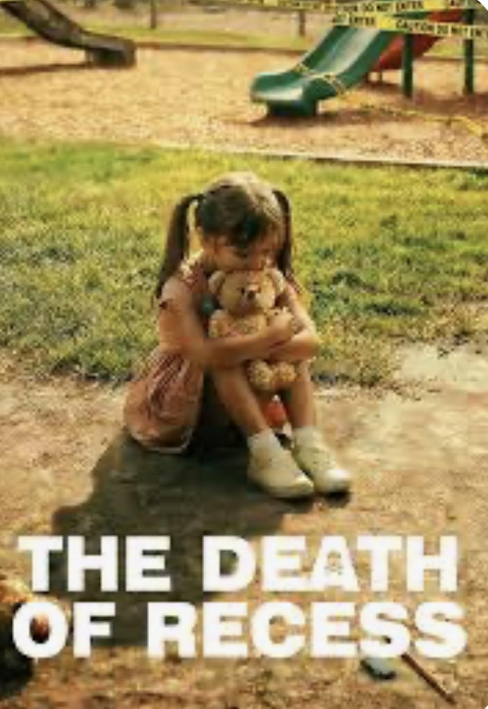 The Death Of Recess (2025)