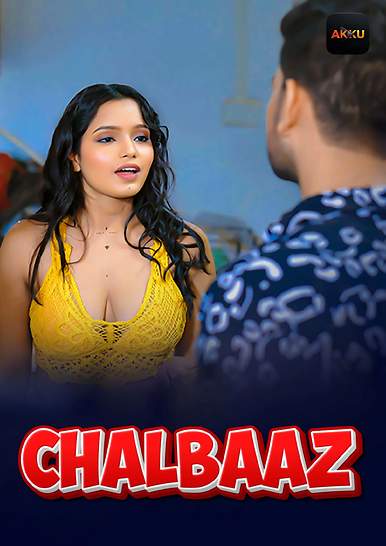 Chalbaaz (2026) Season 1 Episode 1 Akkuott Originals (2026)